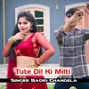 Tute Dil Ki Milti